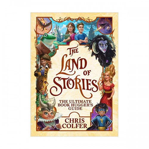 The Land of Stories : The Ultimate Book Hugger's Guide