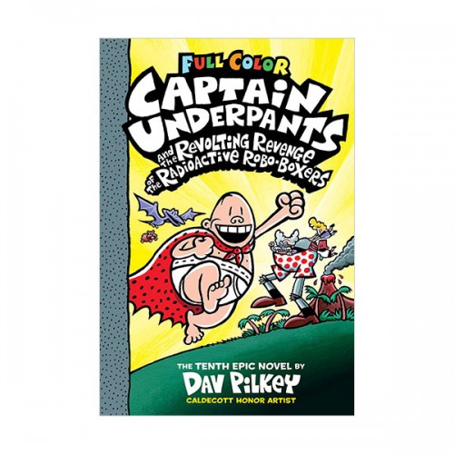 (÷) #10 : Captain Underpants and the Revolting Revenge of the Radioactive Robo-Boxers