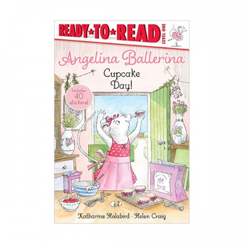 Ready to Read 1 : Angelina Ballerina : Cupcake Day!