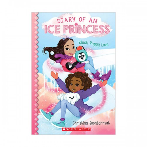 Diary of an Ice Princess #05 : Slush Puppy Love (Paperback)