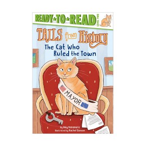 Ready to Read 2 : Tails from History : The Cat Who Ruled the Town
