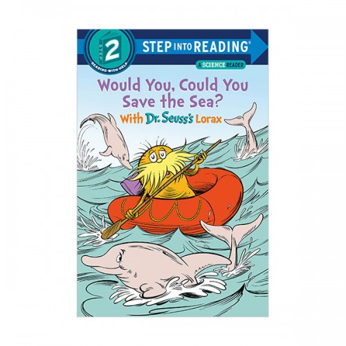  Step into Reading 2 : Would You, Could You Save the Sea? With Dr. Seuss's Lorax (Paperback)
