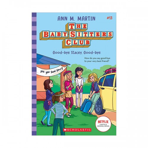 The Baby-sitters Club éͺ #13 : Good-bye Stacey, Good-bye [ø]