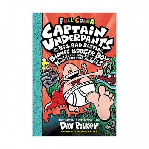 빤스맨(컬러판) #06 : Captain Underpants and the Big, Bad Battle of the Bionic Booger Boy, Part 1 : The Night of the Nasty Nostril Nuggets (Paperback)