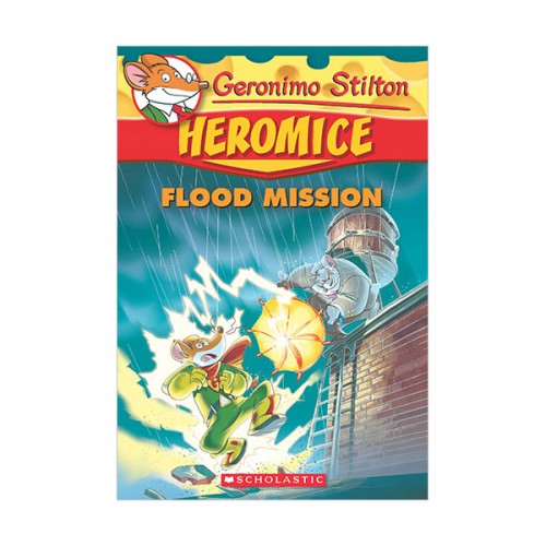 Geronimo Stilton Heromice #03 : Flood Mission (Paperback)