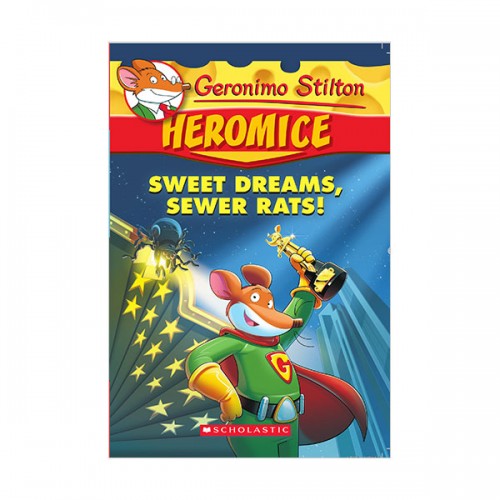 Geronimo Stilton Heromice #10 : Sweet Dreams, Sewer Rats!