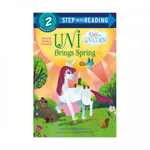Step into Reading 2 : Uni the Unicorn : Uni Brings Spring