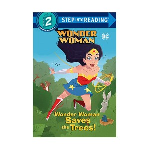 Step into Reading 2ܰ : DC Super Heroes : Wonder Woman : Wonder Woman Saves the Trees!