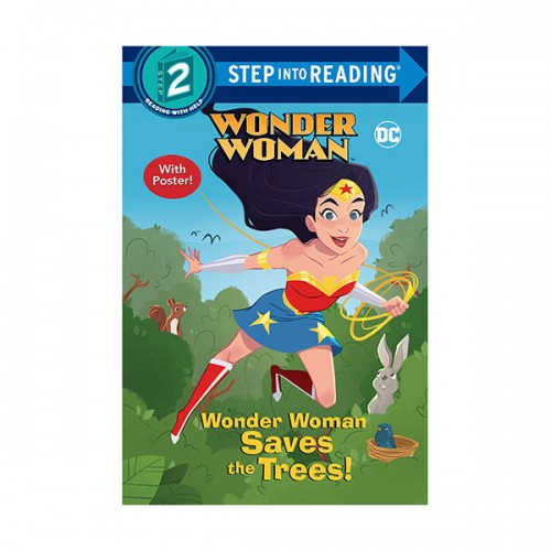 Step into Reading 2 : DC Super Heroes : Wonder Woman : Wonder Woman Saves the Trees!  (Paperback)
