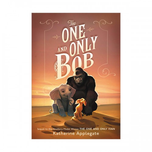 The One and Only Ivan #02 : The One and Only Bob