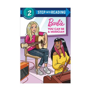 Step Into Reading 2 : Barbie : You Can Be a Musician