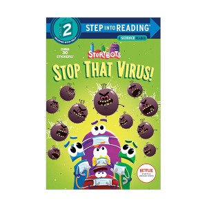 Step into Reading 2 : StoryBots : Stop That Virus!