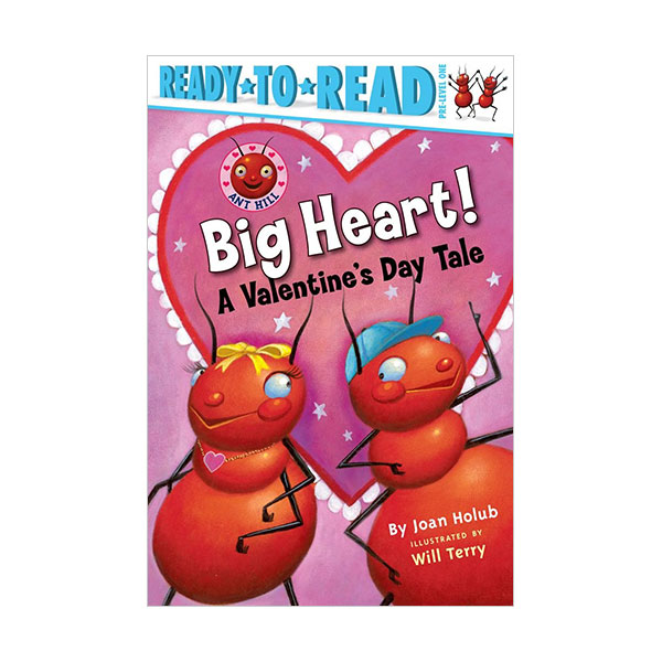 Ready To Read Preܰ : Ant Hill : Big Heart! : A Valentine's Day Tale