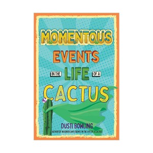 Life of a Cactus #02 : Momentous Events in the Life of a Cactus
