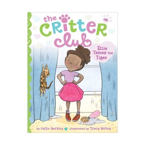 The Critter Club #22 : Ellie Tames the Tiger
