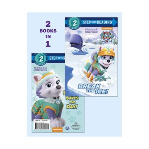 Step into Reading 2 : PAW Patrol : Break the Ice!/Everest Saves the Day! (Paperback)