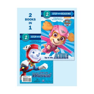 Step into Reading 2ܰ : PAW Patrol : Up in the Air!/Under the Waves!
