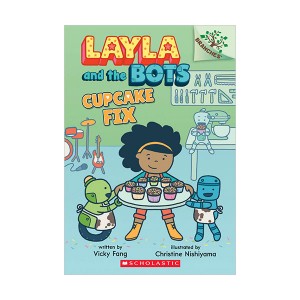 Layla and the Bots #03 : Cupcake Fix : A Branches Book (Paperback)