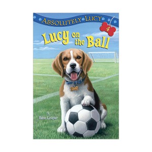 Absolutely Lucy #04 : Lucy on the Ball (Paperback)