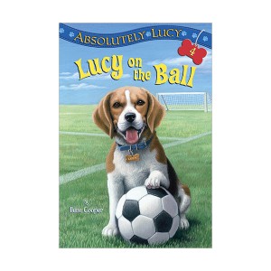 Absolutely Lucy #04 : Lucy on the Ball (Paperback)