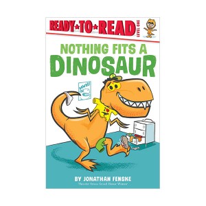 Ready To Read 1ܰ : Nothing Fits a Dinosaur