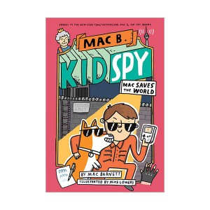 Mac B. Kid Spy #06 : Mac Saves the World (Hardcover)