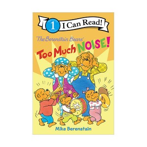 I Can Read 1 : The Berenstain Bears : Too Much Noise!