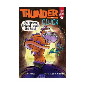 Ready To Read 1 Graphics : Thunder and Cluck : The Brave Friend Leads the Way!