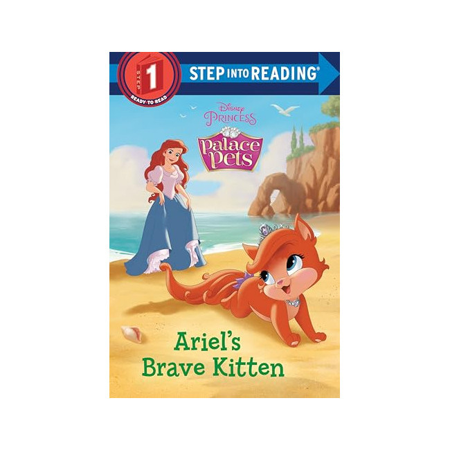 Step into Reading 1 : Disney Princess : Palace Pets : Ariel's Brave Kitten