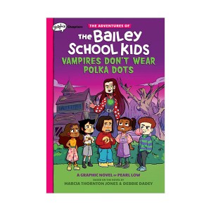The Adventures of the Bailey School Kids #01 : Vampires Don't Wear Polka Dots