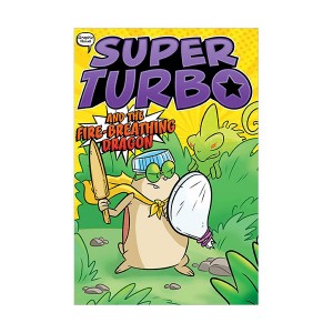 Super Turbo Graphic Novel #05 : Super Turbo and the Fire-Breathing Dragon