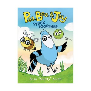 Pea, Bee, & Jay #01 : Stuck Together (Paperback, Graphic Novel)