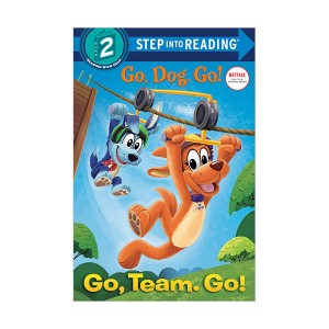 Step into Reading 2ܰ : Netflix Go, Dog. Go! : Go, Team. Go!