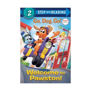 Step into Reading 2 : Netflix : Go, Dog. Go! : Welcome to Pawston!