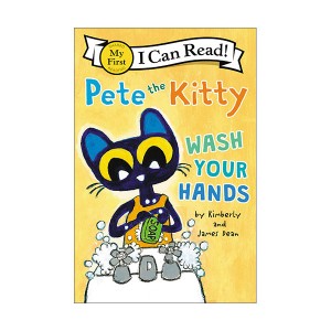  My First I Can Read : Pete the Kitty : Wash Your Hands (Paperback)