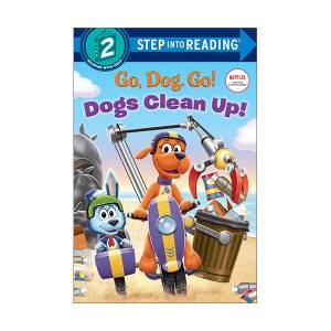 Step into Reading 2 : Netflix Go, Dog. Go! : Dogs Clean Up!