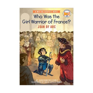 Who HQ Graphic Novels : Who Was the Girl Warrior of France?