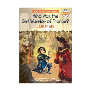 Who HQ Graphic Novels : Who Was the Girl Warrior of France?