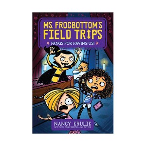 Ms. Frogbottom's Field Trips #03 : Fangs for Having Us! (Paperback)