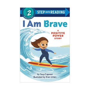 Step into Reading 2 : A Positive Power Story : I Am Brave