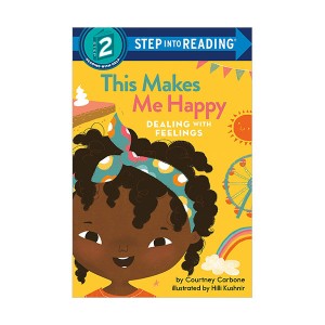 Step into Reading 2ܰ : Dealing With Feelings : This Makes Me Happy