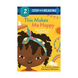 Step into Reading 2 : Dealing With Feelings : This Makes Me Happy