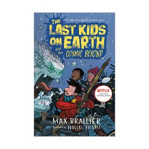 [넷플릭스] The Last Kids on Earth #04 : The Last Kids on Earth and the Cosmic Beyond (Paperback)