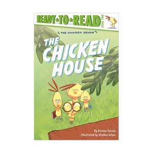 Ready to Read 2 : The Chicken Squad : The Chicken House