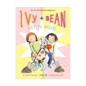 Ivy and Bean #12 : Ivy and Bean Get to Work! [ø]