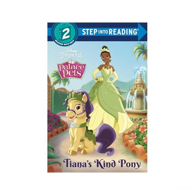   Step into Reading 2ܰ : Disney Princess : Palace Pets : Tiana's Kind Pony