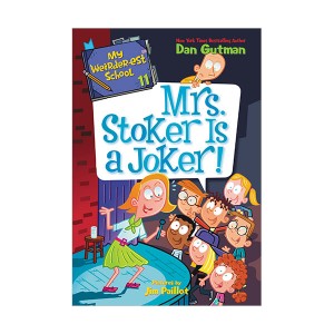 My Weirder-est School #11 : Mrs. Stoker Is a Joker! (Paperback)