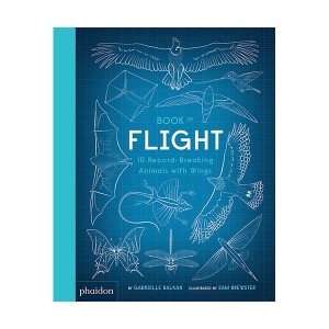 Book of Flight : 10 Record-Breaking Animals with Wings (Hardcover, )