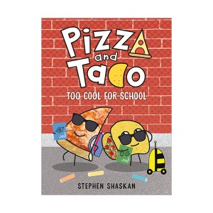 Pizza and Taco: Too Cool for School