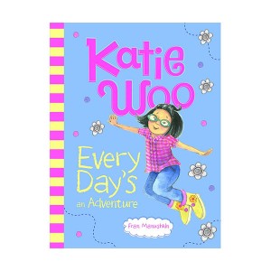 Katie Woo : Katie Woo, Every Day's an Adventure